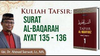 Tafsir Surah Al-Baqarah Ayat 135-136 - Ust. Dr. Ahmad Sarwat Lc. MA