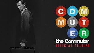 The Commuter 2018 Movie Official Trailer – Liam Neeson Vera Farmiga Patrick Wilson