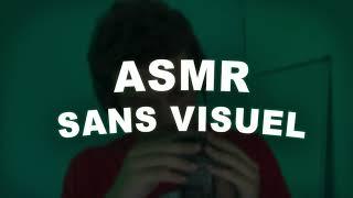 ASMR FR Inaudible Intense sans visuel très relaxant