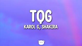 KAROL G Shakira - TQG Lyrics