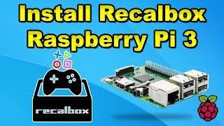 How To Install And Setup RecalBox 4.1 Or Higher On The Raspberry Pi 1 2 or 3