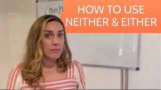 How to Use Neither and Either in Negative Statements