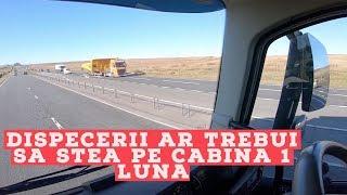 #truckereala262 - DISPECERII AR TREBUI SA STEA PE CABINA O LUNA