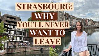 STRASBOURG FRANCE  A MUST-VISIT CITY ON YOUR EUROPEAN TRIP