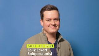 MEET THE BRSO Felix Eckert