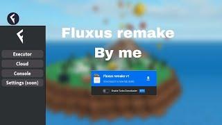 Fluxus remake by me.                                  Keyless executor no cap
