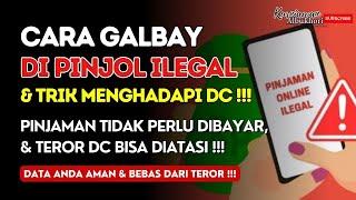 Cara GALBAY Di Pinjol Ilegal & Trik Menghadapi Teror DC‼️ Data Anda Aman Dan Bebas Dari Teror⁉️