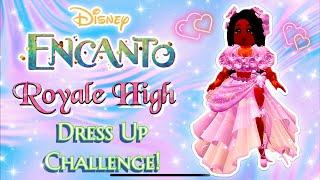 Disney Encanto Royale High Dress Up Challenge  Mirabel Isabela & Dolores  Recreating Characters