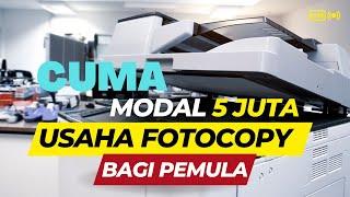 Cuma 5 Juta aja Modal Usaha Fotocopy Bagi Pemula