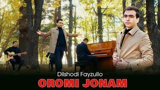 Дилшоди Файзулло - Ороми Чонам  Dilshodi Fayzullo - Oromi Jonam