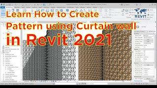 Learn How to create Pattern using curtain wall in Revit 2021