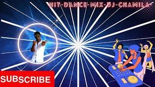 Hit Dance Mix DJ Chamila#djnonstop #djnonstop2023 #djremix  #2023sinhalanewdj #sinhalasongs