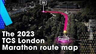 The 2023 TCS London Marathon Route Map  #WeRunTogether