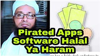 Pirated OS Ya Mobile Apps Cracked Software Use Karna Halal Ya Haram