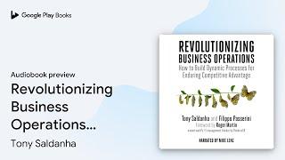 Revolutionizing Business Operations How to… by Tony Saldanha · Audiobook preview