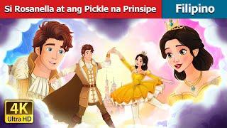 Si Rosanella at ang Pickle na Prinsipe  Rosanella and Fickle Prince Filipino  @FilipinoFairyTales