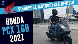 2021 HONDA PCX 160  SINGAPORE MOTORCYCLE REVIEW