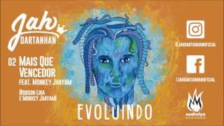 Jah Dartanhan - Mais Que Vencedor Feat. Monkey Jhayam