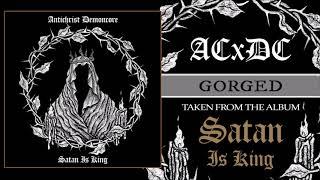 ACxDC - GORGED OFFICIAL AUDIO