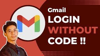 How to Login Gmail Without Verification Code 