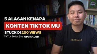 5 Alasan Kenapa Konten Tiktok Kamu Stuck di 200 View   Cara FYP di Tiktok