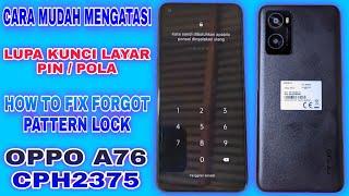 Cara hapus kunci pin pola oppo a76 cph2375 tanpa pc How to fix forgot pattern lock oppo a76 cph2375