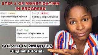 YouTube monetization STEP 2 in PROGRESS solved FAST in ENGLISH  how to get MONETIZED FAST