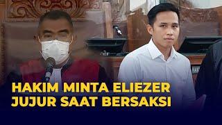 Hakim ke Eliezer Saudara Sudah Buka Kotak Pandora Tolong Berikan Keterangan yang Benar