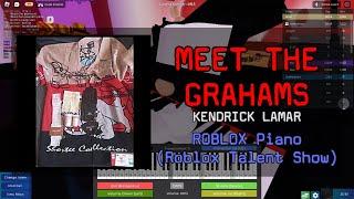 Kendrick Lamar - meet the grahams  Roblox Got Talent ROBLOX Piano Cover