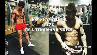 Jon Skywalker Vs Zyzz - In A Thousand Skies  BULL FITNESS