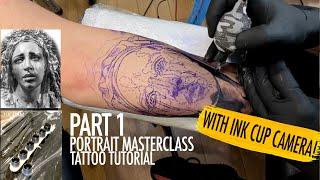 PORTRAIT MASTERCLASS TATTOO TUTORIAL PART 1 WITH REFERENCE PICTURE & INK CUP CAMERA