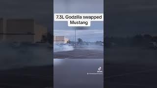 7.3L Godzilla Mustang
