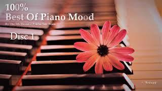 100% Best Of Piano Mood CD1  The 5th Element Production Team  Piano Relaxing Music