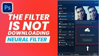 Fix Neural Filter not downloading  Photoshop 2023 Neural Filters