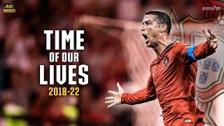 Cristiano Ronaldo ► TIME OF OUR LIVES ft. Chawki • Portugal Skills & Goals 2018-22  4K