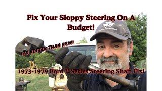 Fix Your 1973-1979 F Series Sloppy Steering On A Budget