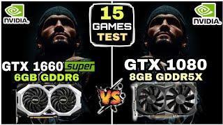 GTX 1660 Super vs GTX 1080  15 Games Tested  Which Is Better ?