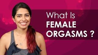 What is female orgasm?