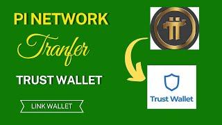 How to transfer from PI network wallet to Trust wallet? For PI coin