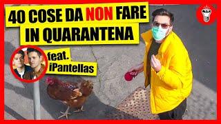 40 Cose da NON Fare in Quarantena - feat. iPantellas - theShow