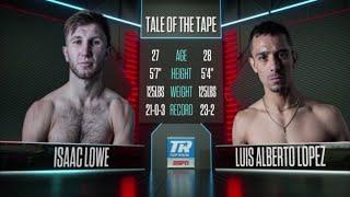 Issac Lowe VS Luis Alberto Lopez  FULL FIGHT In LONDON 120321 