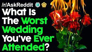 Whats The Worst Wedding Youve Ever Attended? rAskReddit Reddit Stories   Top Posts