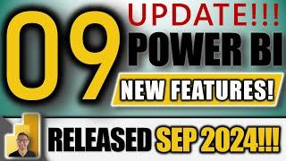 Power BI SEPTEMBER 2024 UPDATE 9 NEW Features