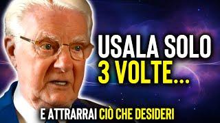 “Otterrai quello che vuoi grazie a questa potente strategia” - Bob Proctor italiano