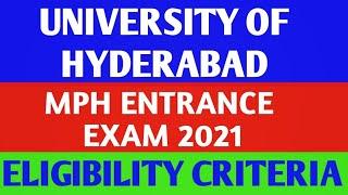 UNIVERSITY OF HYDERABAD  MPH ENTRANCE EXAM 2021  ELIGIBILITY CRITERIA 