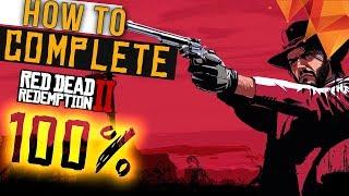 How to 100% Red Dead Redemption 2 Things You Need to Know