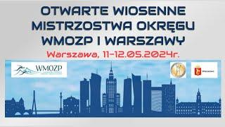 Blok 2 - Otwarte Wiosenne Mistrzostwa Okręgu WMOZP i Warszawy