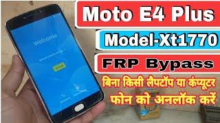 Moto E4 Plus XT1770 Frp BypassGoogle Account Remove Without PC&Laptop By A2z Salution  2022