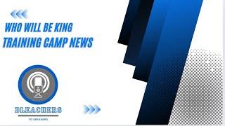 Who Will Be King Training Camp