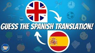 Guess The Spanish Translation  SPANISH WORDS QUIZ